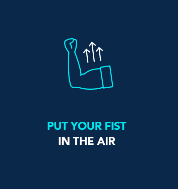 Graphic of an arm pumping its fist up in the air. Copy reads 'Put your fist in the air.'